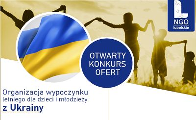 Otwarty konkurs ofert na organizację letniego wypoczynku dla dzieci i młodzieży z Ukrainy